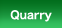 Quarry